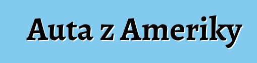 Auta z Ameriky