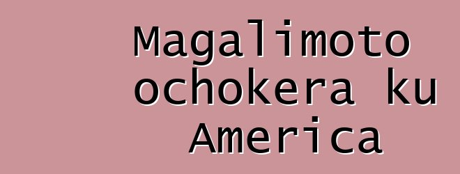 Magalimoto ochokera ku America