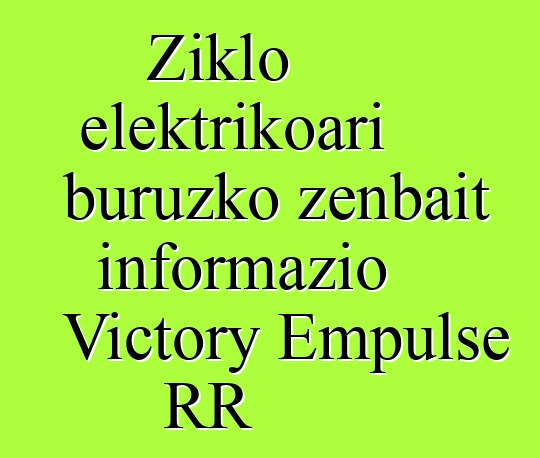 Ziklo elektrikoari buruzko zenbait informazio Victory Empulse RR