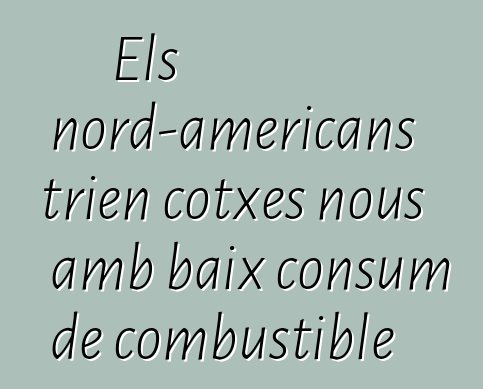 Els nord-americans trien cotxes nous amb baix consum de combustible