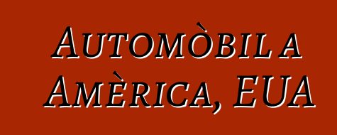 Automòbil a Amèrica, EUA