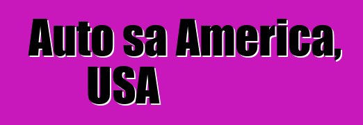 Auto sa America, USA