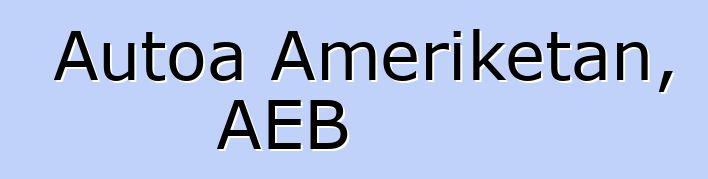 Autoa Ameriketan, AEB
