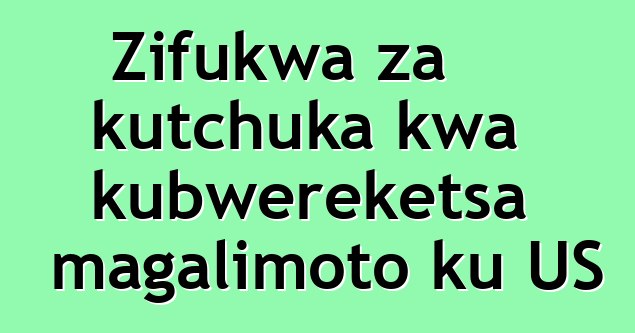 Zifukwa za kutchuka kwa kubwereketsa magalimoto ku US