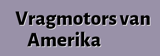 Vragmotors van Amerika