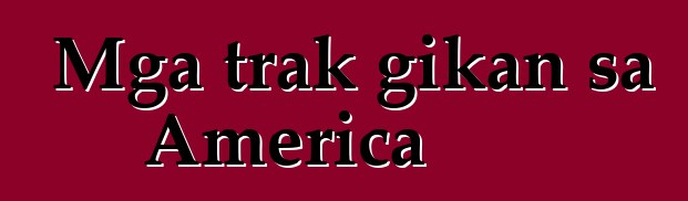 Mga trak gikan sa America