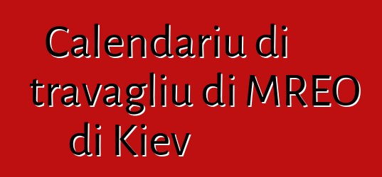 Calendariu di travagliu di MREO di Kiev