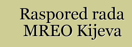 Raspored rada MREO Kijeva