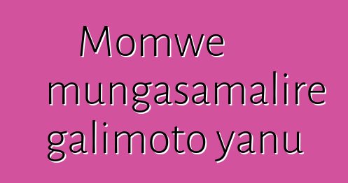 Momwe mungasamalire galimoto yanu