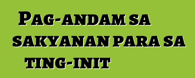 Pag-andam sa sakyanan para sa ting-init