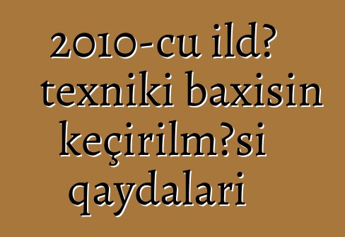2010-cu ildə texniki baxışın keçirilməsi qaydaları