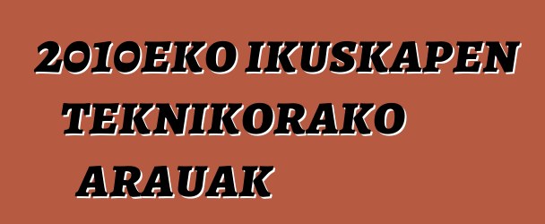 2010eko ikuskapen teknikorako arauak