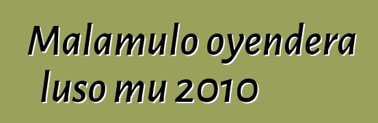 Malamulo oyendera luso mu 2010