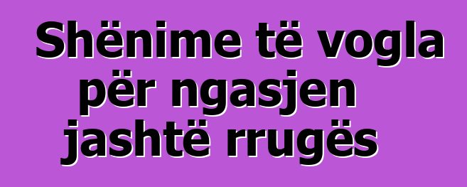 Shënime të vogla për ngasjen jashtë rrugës