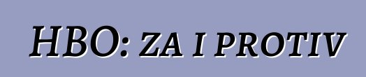 HBO: za i protiv